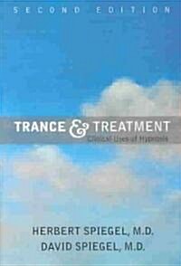 Trance and Treatment: Clinical Uses of Hypnosis (Paperback, 2)