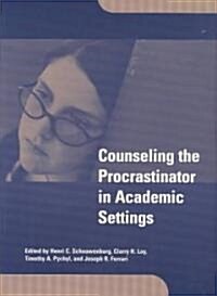 Counseling the Procrastinator in Academic Settings (Hardcover)