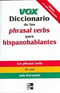 Vox Diccionario de los Phrasal Verbs Para Hispanohablantes (Paperback)
