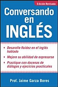 Conversando En Ingles / Conversing In English (Paperback, 2nd, Revised)