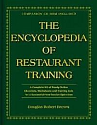 [중고] The Encyclopedia of Restaurant Training: A Complete Ready-To-Use Training Program for All Positions in the Food Service Industry with Companion C (Hardcover)