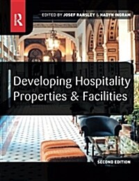 Developing Hospitality Properties and Facilities (Paperback, 2 ed)