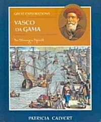 Vasco Da Gama: So Strong a Spirit (Library Binding)