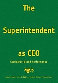 The Superintendent as CEO: Standards-Based Performance (Hardcover)