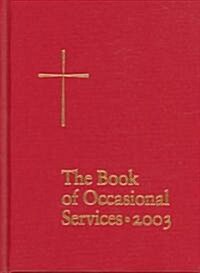 The Book of Occasional Services 2003 Edition (Hardcover, 2003)