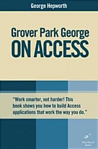 Grover Park George on Access (Paperback)