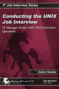 Conducting the Unix System Administrator Job Interview (Paperback)
