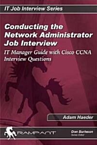 It Managers Guide for Network Administrator Job Interviews With Network Administrator Interview Questions (Paperback)