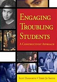 Engaging Troubling Students: A Constructivist Approach (Paperback)