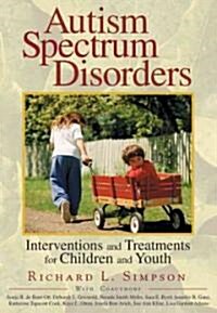 Autism Spectrum Disorders: Interventions and Treatments for Children and Youth (Paperback)