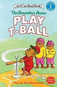 The Berenstain Bears Play T-Ball (Hardcover)