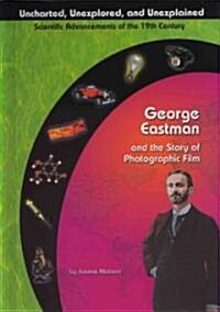 George Eastman and Photographic Film (Library Binding)