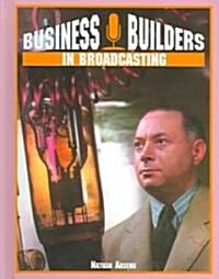 Business Builders in Broadcasting (Hardcover)