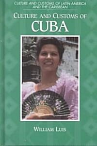 Culture and Customs of Cuba (Hardcover)