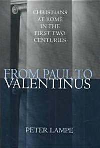 [중고] From Paul to Valentinus: Christians at Rome in the First Two Centuries (Hardcover)