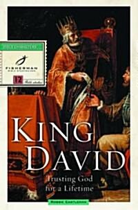 King David: Trusting God for a Lifetime (Paperback)