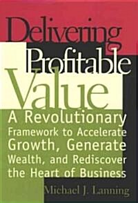 Delivering Profitable Value (Paperback, Revised)