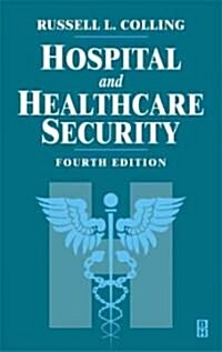 Hospital and Healthcare Security (Hardcover, 4 Rev ed)