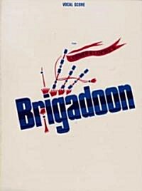 Brigadoon (Vocal Score) (Paperback)