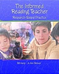 Informed Reading Teacher: Research-Based Practice (Paperback)