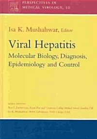 Viral Hepatitis Molecular Biology Diagnosis and Control (Hardcover, New)