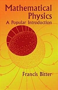 Mathematical Physics: A Popular Introduction (Paperback)