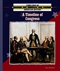 A Timeline of Congress (Library Binding)