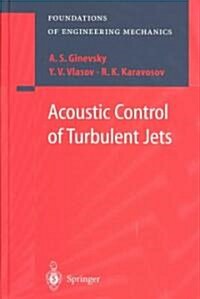 Acoustic Control of Turbulent Jets (Hardcover)