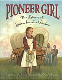 [중고] Pioneer Girl: The Story of Laura Ingalls Wilder (Paperback)