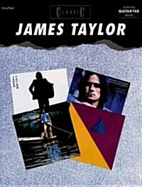 Classic James Taylor: Authentic Guitar Tab (Paperback)