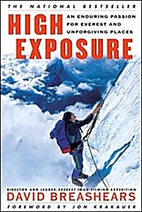 High Exposure: An Enduring Passion for Everest and Unforgiving Places (Paperback)