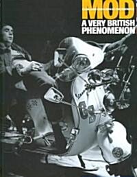 Mod: Clean Living Under Very Difficult Circimstances : A Very British Phenomenon (Paperback)