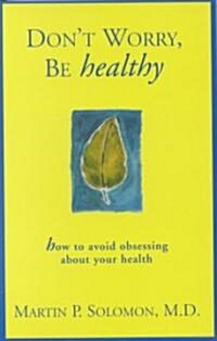 Dont Worry Be Healthy! (Paperback)