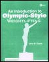 Lsc Cpsx (Texas A & M University): Lsc Cps9 (Texas A&m) Intro to Olympic Style Weightlifting (Paperback, 2, Revised)