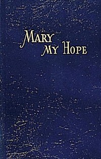 Mary My Hope (Hardcover)