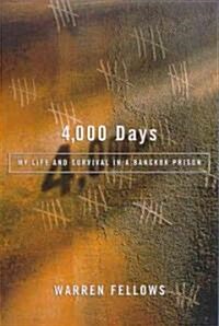 4,000 Days: My Life and Survival in a Bangkok Prison (Paperback)