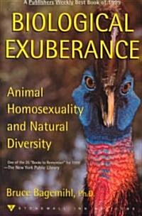Biological Exuberance: Animal Homosexuality and Natural Diversity (Paperback)