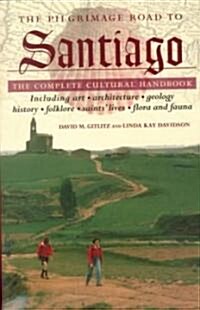 The Pilgrimage Road to Santiago: The Complete Cultural Handbook (Paperback)