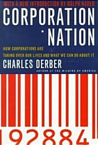Corporation Nation: How Corporations Are Taking Over Our Lives -- And What We Can Do about It (Paperback)