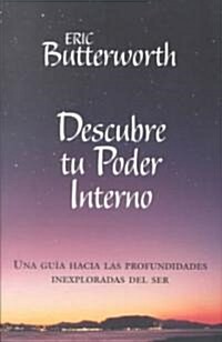 Descubre Tu Poder Interno/ Discover Your Internal Power (Paperback, 2nd)