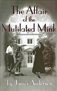 The Affair of the Mutilated Mink: An Inspector Wilkins Mystery (Paperback)