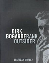 Dirk Bogarde : Rank Outsider (Paperback, New ed)