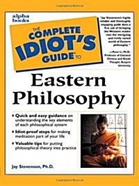 The Complete Idiots Guide to Eastern Philosophy (Paperback)