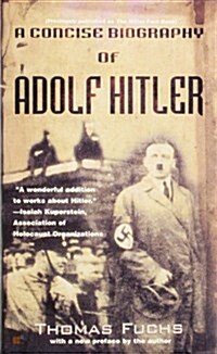 A Concise Biography of Adolf Hitler (Mass Market Paperback, Reissue)