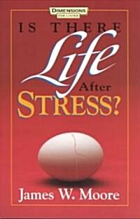 Is There Life After Stress with Leaders Guide [With Study Guide] (Paperback)