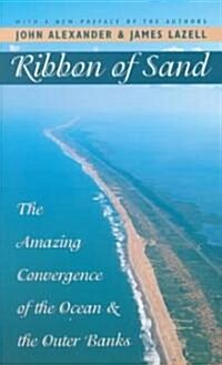 Ribbon of Sand: The Amazing Convergence of the Ocean and the Outer Banks (Paperback, 2, Revised)