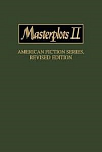 Masterplots II: American Fiction Series, REV Ed: 0 (Hardcover, 2, Revised)