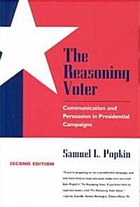 [중고] The Reasoning Voter: Communication and Persuasion in Presidential Campaigns (Paperback, 2)