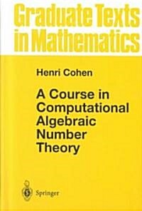 A Course in Computational Algebraic Number Theory (Hardcover)