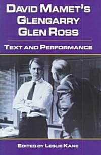 David Mamets Glengarry Glen Ross: Text and Performance (Paperback, Revised)